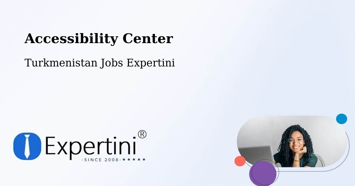 Accessibility Statement – Turkmenistan - Turkmenistan Jobs Expertini