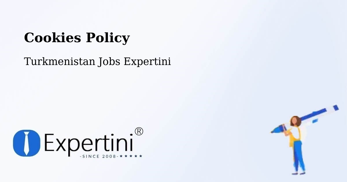 Cookie Policy – Turkmenistan - Turkmenistan Jobs Expertini