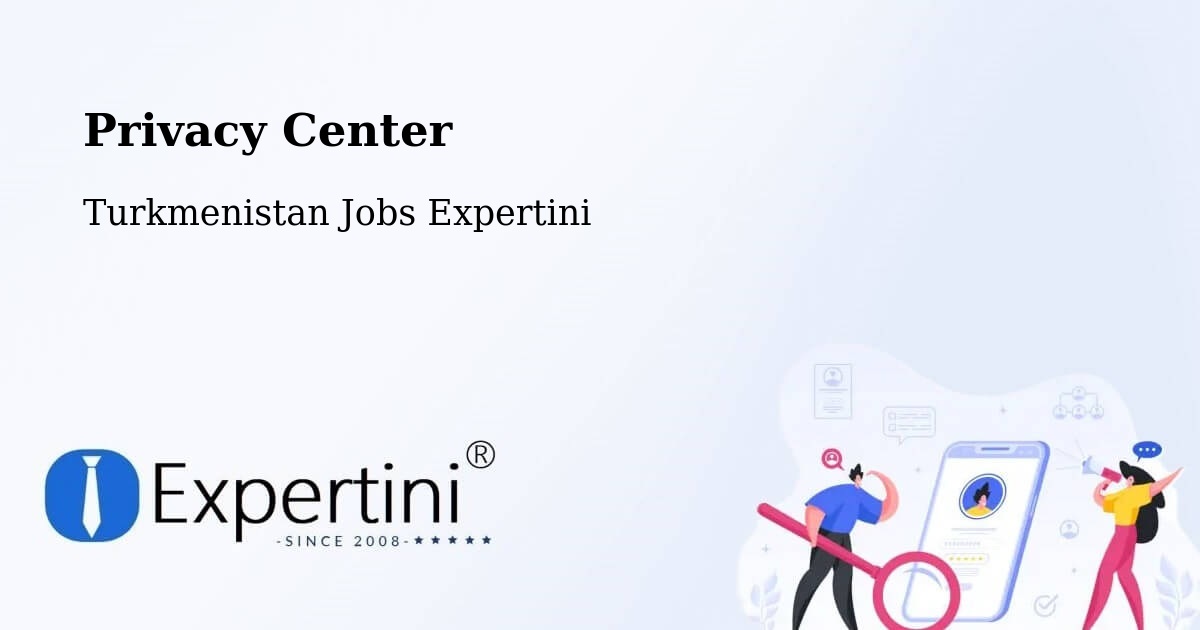 Privacy Policy – Turkmenistan - Turkmenistan Jobs Expertini