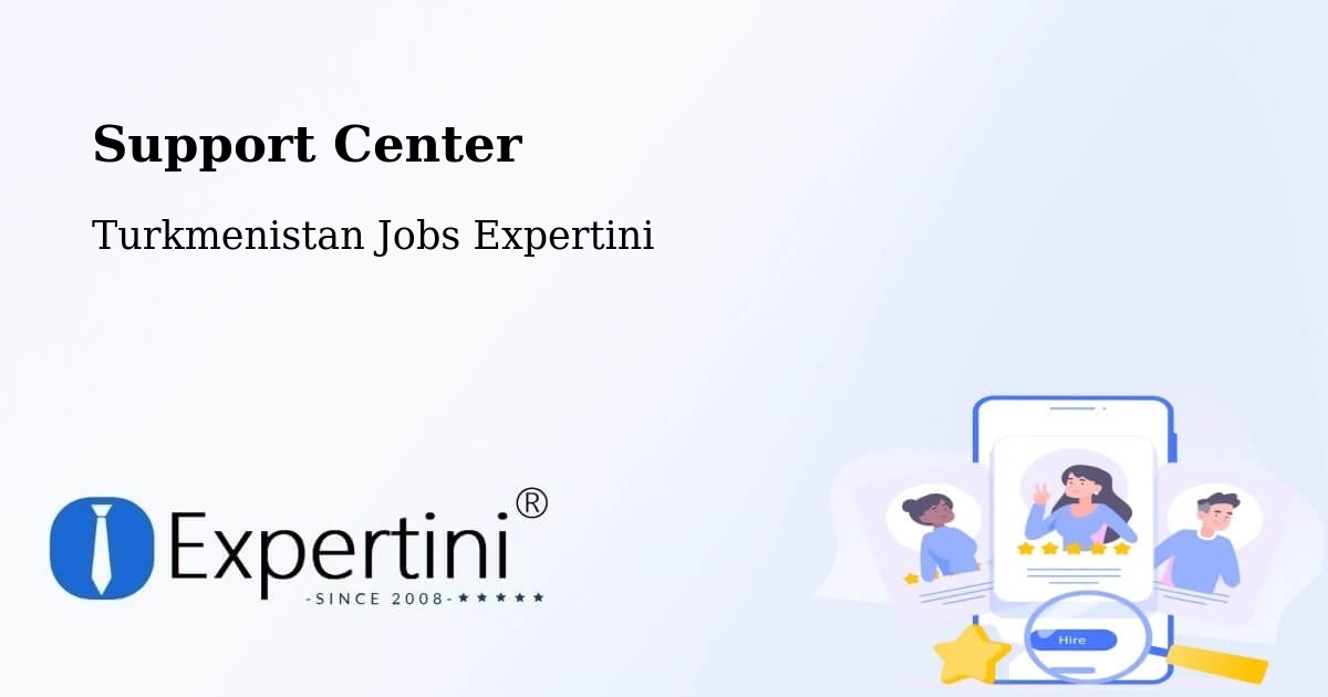 Support Services – Turkmenistan - Turkmenistan Jobs Expertini